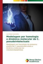Modelagem por homologia e dinâmica molecular de C. pseudointelectuais