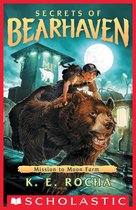 Secrets of Bearhaven 2 - Mission to Moon Farm (Secrets of Bearhaven #2)