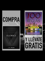 Compra EL CRUCE y llévate gratis 100 REGLAS PARA AUMENTAR TU PRODUCTIVIDAD