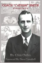 Coach Catfish Smith and His Boys
