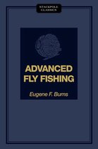 Stackpole Classics - Advanced Fly Fishing
