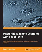 Mastering Machine Learning with scikit-learn