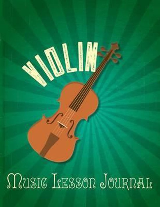 Violin Music Lesson Journal, Claudia Botterweg 9781523719457 Boeken