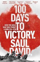 100 Days To Victory: How The Great War Was Fought And Won 19