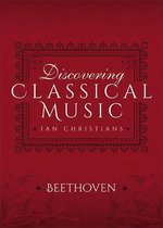 Discovering Classical Music - Discovering Classical Music: Beethoven