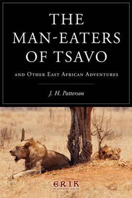 The Maneaters of Tsavo, J H Patterson 9781532907203 Boeken