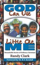 God Can Use Little Ole Me
