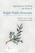 Approaches to Teaching World Literature 155 - Approaches to Teaching the Works of Ralph Waldo Emerson