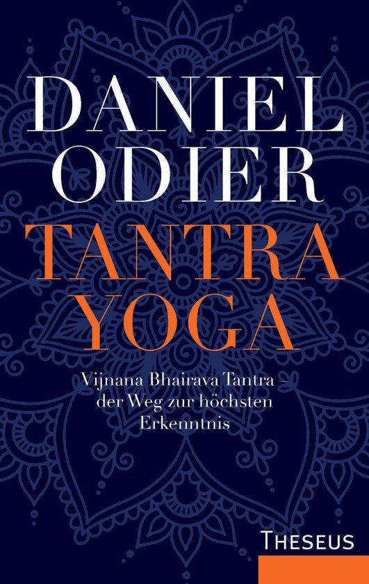 Tantra Yoga (ebook), Daniel Odier | 9783958831674 | Boeken | bol.com