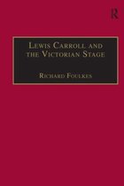 Lewis Carroll & The Victorian Stage