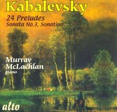 Kabalevsky: 24  Preludes/Sonatina/Sonata 3