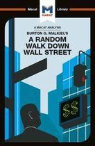 The Macat Library - An Analysis of Burton G. Malkiel's A Random Walk Down Wall Street