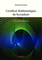 Collection Classique / Edilivre - Certificat Mathématiques du Secondaire