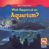 Where People Work- What Happens at an Aquarium?
