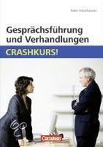 Gesprächsführung und Verhandlungen: Crashkurs!