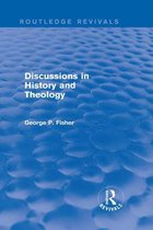 Routledge Revivals - Discussions in History and Theology (Routledge Revivals)