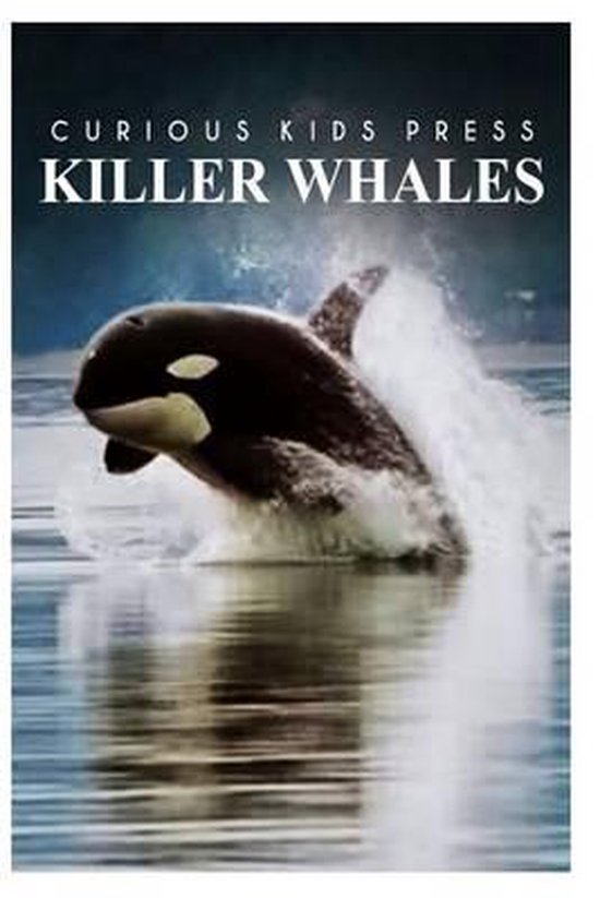 Killer Whales - Curious Kids Press - cover