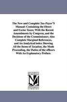 The New and Complete Tax-Payer'S Manual