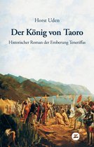Historische Romane und Erzählungen - Der König von Taoro