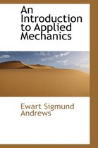 An Introduction to Applied Mechanics