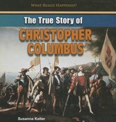 What Really Happened?-The True Story of Christopher Columbus
