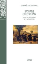 Titre courant - Saturne et le Sphinx : Proudhon, Courbet et l'art justicier