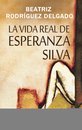 La vida real de Esperanza Silva