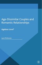 Palgrave Macmillan Studies in Family and Intimate Life - Age-Dissimilar Couples and Romantic Relationships