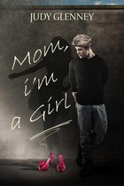 Omslag Mom, I'm a Girl