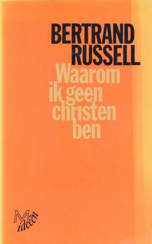 Waarom ik geen christen ben, Bertrand Russell 9789029008310 Boeken bol