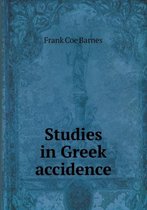 Studies in Greek accidence