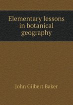 Elementary lessons in botanical geography