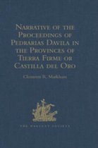 Hakluyt Society, First Series - Narrative of the Proceedings of Pedrarias Davila in the Provinces of Tierra Firme or Castilla del Oro