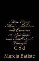 Men Enjoy Men's Activities and Exercises in Spiritual and Intellectual Thought