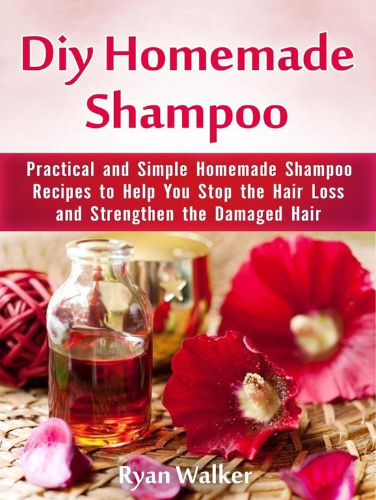 Diy Homemade Shampoo Practical and Simple Homemade Shampoo Recipes to