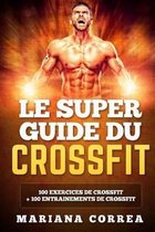 Le Super Guide Du Crossfit