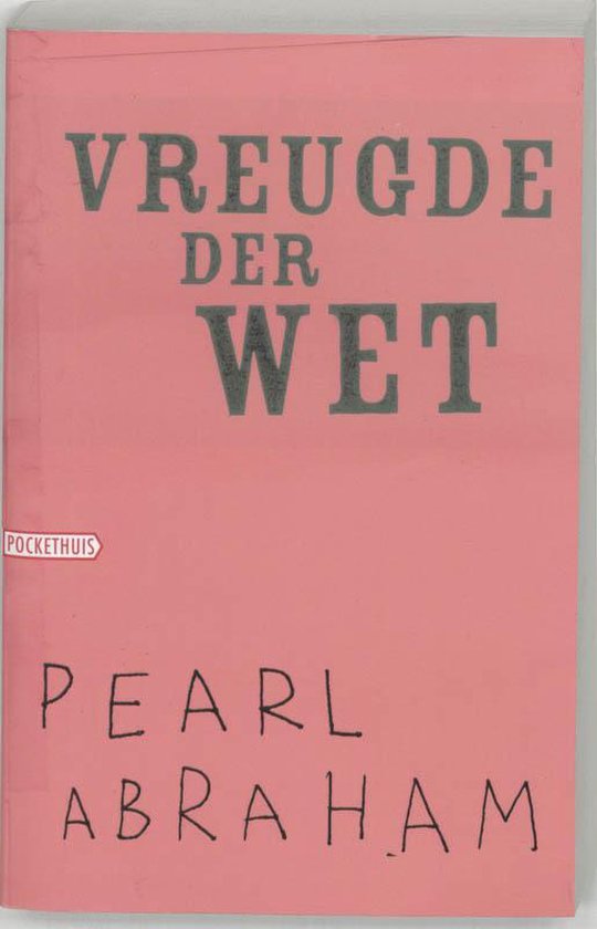 Boekomslag met de titel "VREUGDE DER WET" in grote, donkere letters, en de naam "PEARL ABRAHAM" eronder.