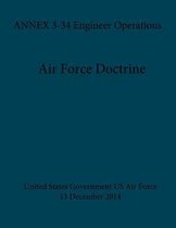 Air Force Doctrine ANNEX 3-34 Engineer Operations 30 December 2014