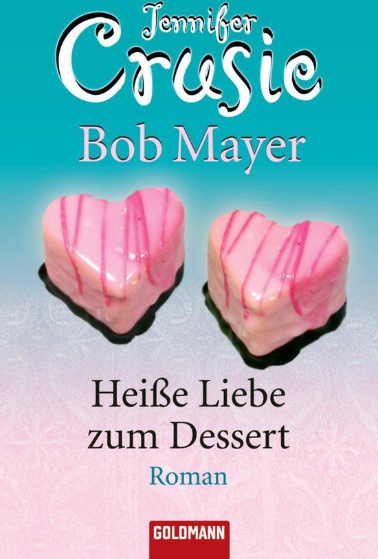Heiße Liebe zum Dessert (ebook), Jennifer Crusie 9783641026714