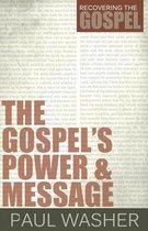 Recovering the Gospel - The Gospels Power and Message