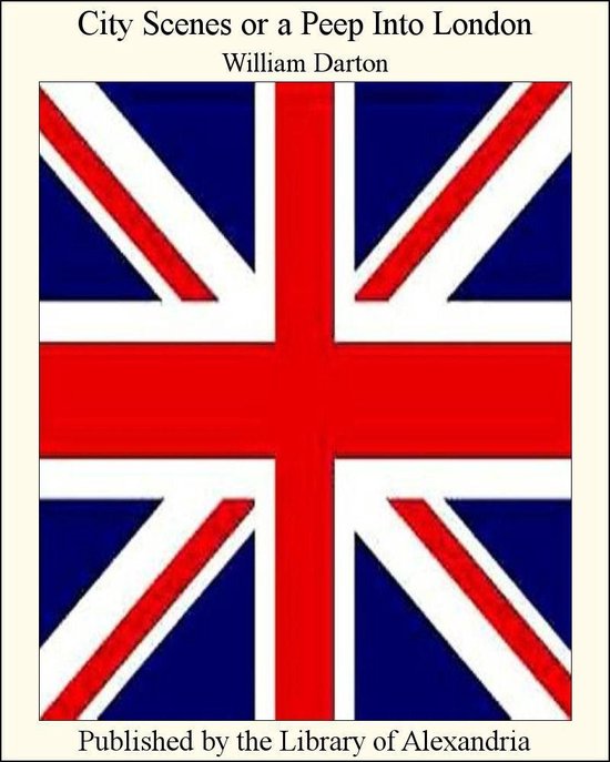 City Scenes or a Peep Into London