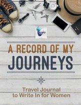 A Record of My Journeys Travel Journal to Write In for Women