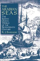 The Arabian Seas: The Indian Ocean World of the Seventeenth Century