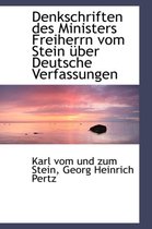 Denkschriften Des Ministers Freiherrn Vom Stein Uber Deutsche Verfassungen