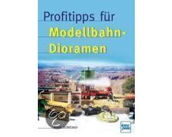 Profitipps für Modellbahn-Dioramen