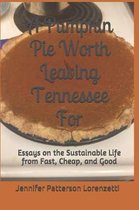 A Pumpkin Pie Worth Leaving Tennessee for