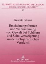 Erscheinungsformen Und Wahrnehmung Von Gewalt Bei Schuelern Und Schulverweigerung Im Deutsch-Japanischen Vergleich