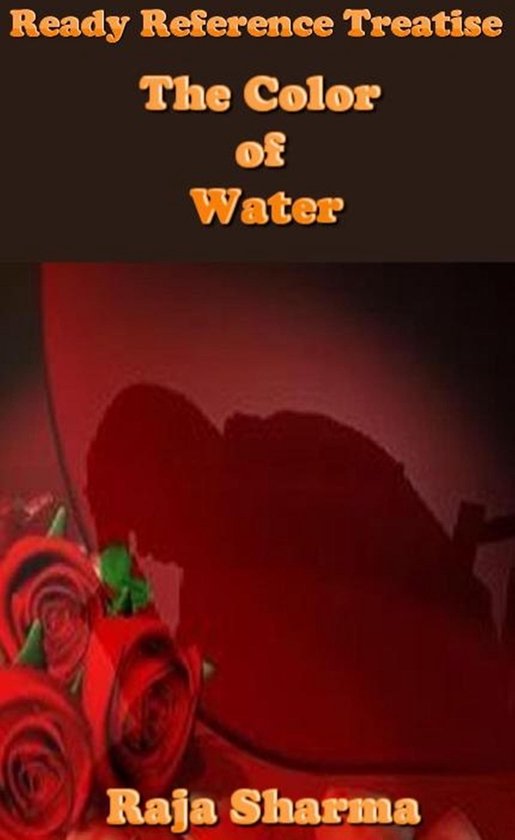 Ready Reference Treatise The Color of Water (ebook), Raja Sharma