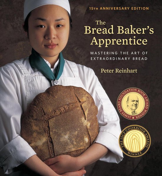 The Bread Baker's Apprentice, 15th Anniversary Edition - cover