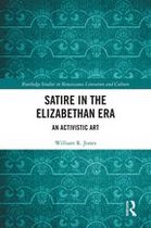 Routledge Studies in Renaissance Literature and Culture - Satire in the Elizabethan Era